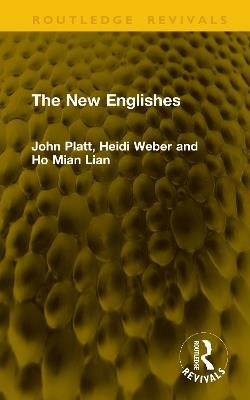 The New Englishes - John Platt,Heidi Weber,Ho Mian Lian - cover