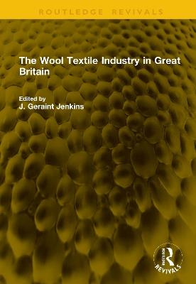 The Wool Textile Industry in Great Britain - cover