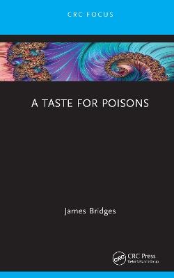 A Taste for Poisons - James Bridges - cover