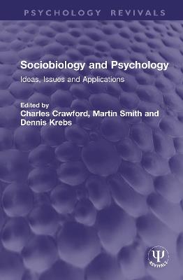 Sociobiology and Psychology: Ideas, Issues and Applications - cover