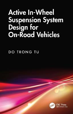 Active In-Wheel Suspension System Design for On-Road Vehicles - Do Trong Tu - cover