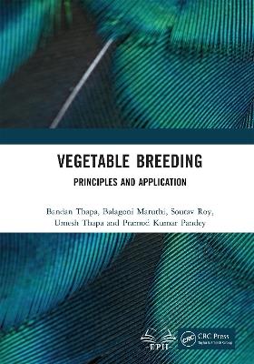 Vegetable Breeding: Principles and Application - Bandan Thapa,Balagoni Maruthi,Sourav Roy - cover