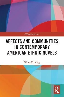 Affects and Communities in Contemporary American Ethnic Novels - Wang Xiaoling - cover