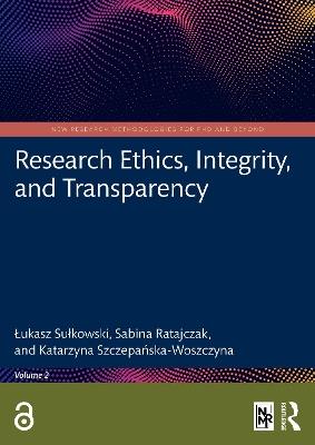 Research Ethics, Integrity, and Transparency - Łukasz Sułkowski,Sabina Ratajczak,Katarzyna Szczepańska-Woszczyna - cover