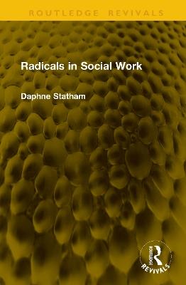 Radicals in Social Work - Daphne Statham - cover