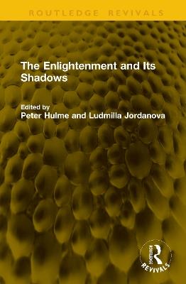 The Enlightenment and Its Shadows - cover
