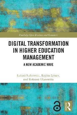 Digital Transformation in Higher Education Management: A New Academic Wave - Łukasz Sułkowski,Regina Lenart-Gansiniec,Roksana Ulatowska - cover