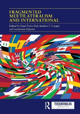 Fragmented Multilateralism and International Institutions: Between Complexities and Challenges - cover