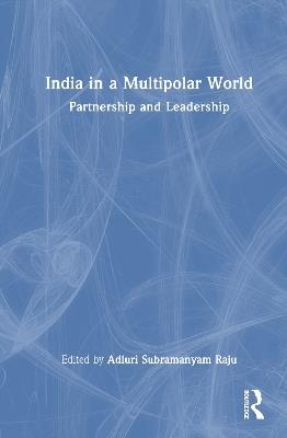 India in a Multipolar World: Partnership and Leadership - cover