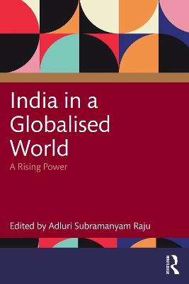India in a Globalised World: A Rising Power - cover