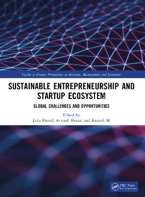 Sustainable Entrepreneurship and Startup Ecosystem: Global Challenges and Opportunities - cover