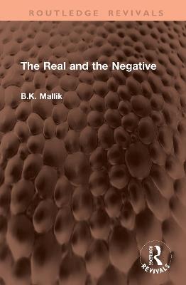 The Real and the Negative - B.K. Mallik - cover
