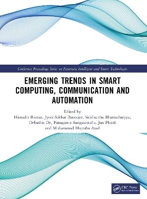 Emerging Trends in Smart Computing, Communication and Automation - cover