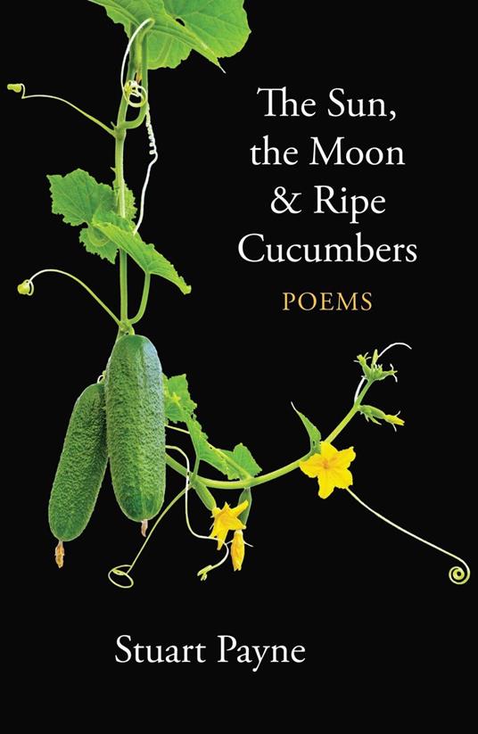 The Sun, the Moon & Ripe Cucumbers