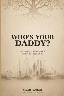 Who's Your Daddy? - Anash Harilall - cover