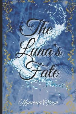 The Luna's Fate - Nymeria Steyn - cover