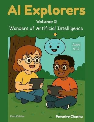 AI Explorers-Volume 2: Wonders of Artificial Intelligence - Perceive Chuchu - cover