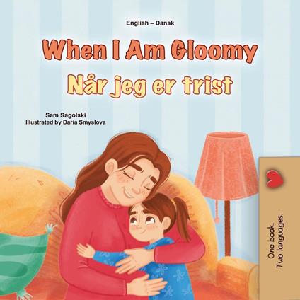 When I Am Gloomy Når jeg er trist - KidKiddos Books,Sam Sagolski - ebook