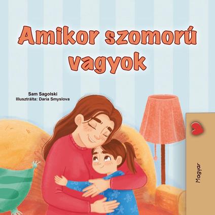 Amikor szomorú vagyok - KidKiddos Books,Sam Sagolski - ebook