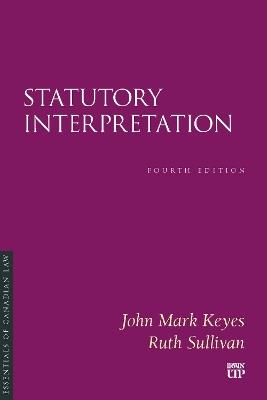 Statutory Interpretation - John Mark Keyes,Ruth Sullivan - cover