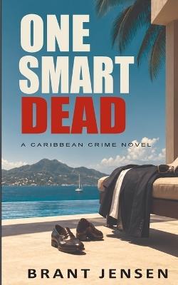 One Smart Dead - Brant Jensen - cover