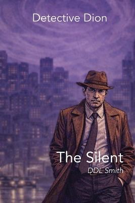 Detective Dion: The Silent Blade - DDL Smith - cover