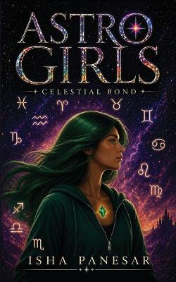 Astro Girls: celestial bond - Isha Panesar - cover