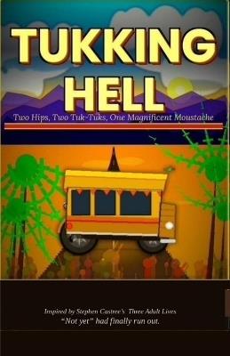 Tukking Hell - Stephen Castree - cover
