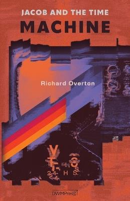 Jacob and the Time Machine - Richard Overton - cover