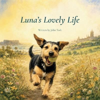 Luna's Lovely Life - John Tosh - cover