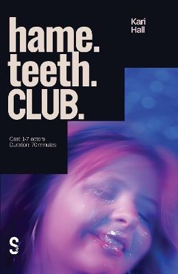 hame. teeth. CLUB. - Kari Hall - cover