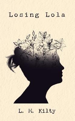 Losing Lola: A Memoir - L. M. Kilty - cover