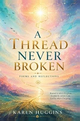 A Thread Never Broken - Karen Huggins - cover