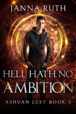 Hell Hath no Ambition: Ashuan Lust 2 - Janna Ruth - cover
