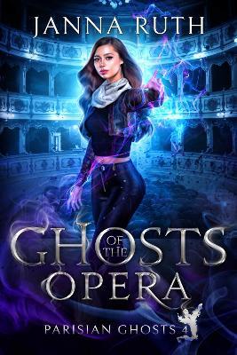 Ghosts of the Opera - Janna Ruth - cover
