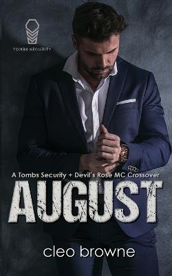 August - A Tombs Security + Devil's Rose MC Crossover - Cleo Browne - cover
