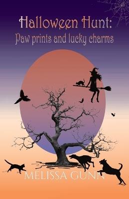 Halloween Hunt: Paw Prints and Lucky Charms - Melissa Gunn - cover