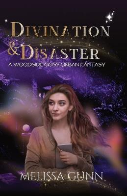 Divination and Disaster - Melissa Gunn - cover