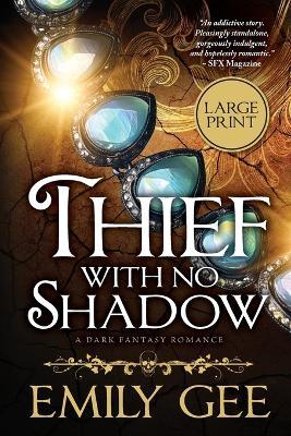 Thief With No Shadow: A Dark Fantasy Romance - Emily Gee - cover