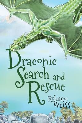 Draconic Search and Rescue - Robinne Weiss - cover