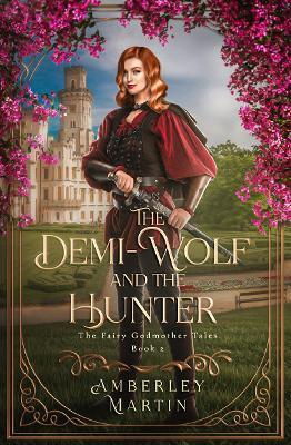 The Demi-Wolf and the Hunter - Amberley Martin - cover