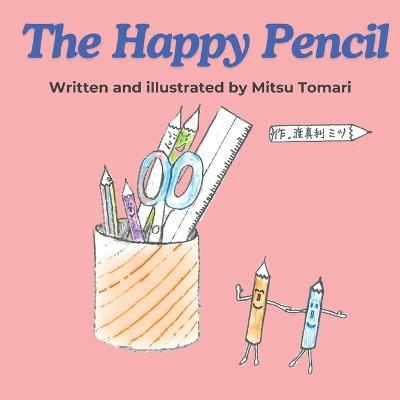 The Happy Pencil - Mitsu Tomari - cover