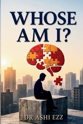 Whose Am I? - Ashi Ezz - cover