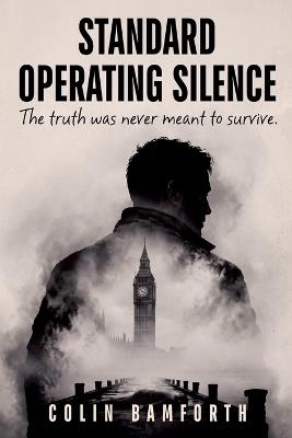Standard Operating Silence - Colin Bamforth - cover