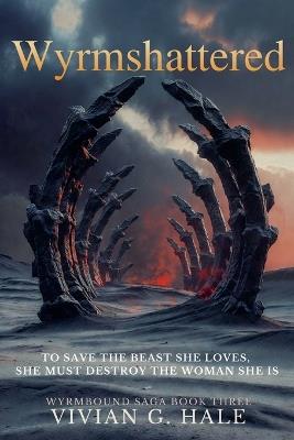 Wyrmshattered - Vivian G Hale - cover
