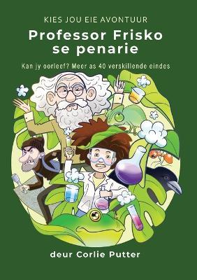 Professor Frisko se Penarie - Corlie Putter - cover