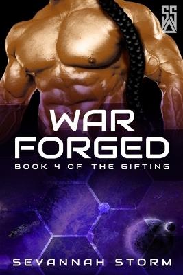 War Forged: (The Gifting Series Book 4) - Sevannah Storm - cover