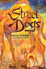 Street Dogs: False Friends