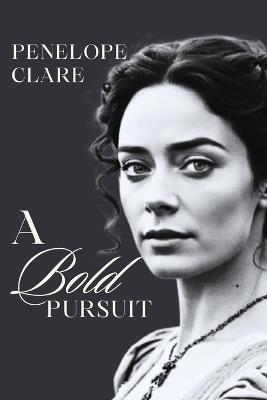 A Bold Pursuit - Penelope Clare - cover