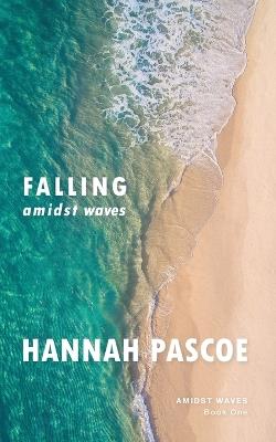 Falling Amidst Waves - Hannah Pascoe - cover